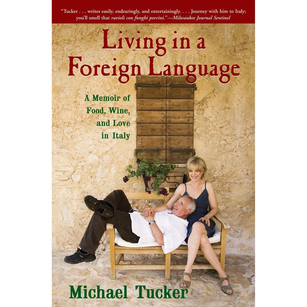 Living in a Foreign Language: A Memoir of Food, Wine, and Love in Italy